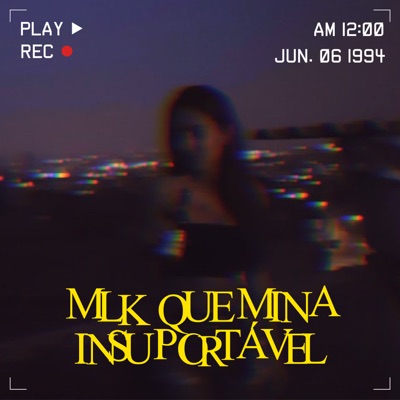 Mlk Que Mina Insuportável - Single