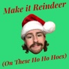 Make It Reindeer (On These Ho Ho Hoes) - Single