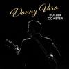 Roller Coaster - Danny Vera