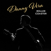 Roller Coaster - Danny Vera Cover Art