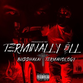 Terminally Ill (feat. Termanology) Buddhakai