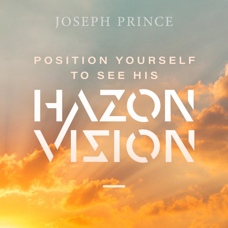 Position Yourself to See His Hazon Vision