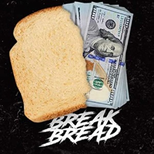 Break Bread (feat. Da Man & Mike Cain)