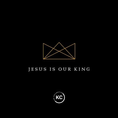 Jesus Is Our King - Single