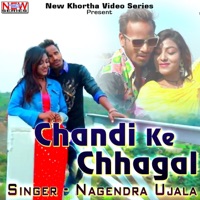 Chandi Ke Chhagal - Single - Nagendra Ujala