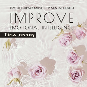 Psychotherapy Music for Mental Health: Improve Emotional Intelligence, Meditation for Emotional Pain, Mental Wellness, Stress Relief, Abstraction Technique for the Negative