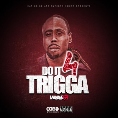 Do It 4 Trigga