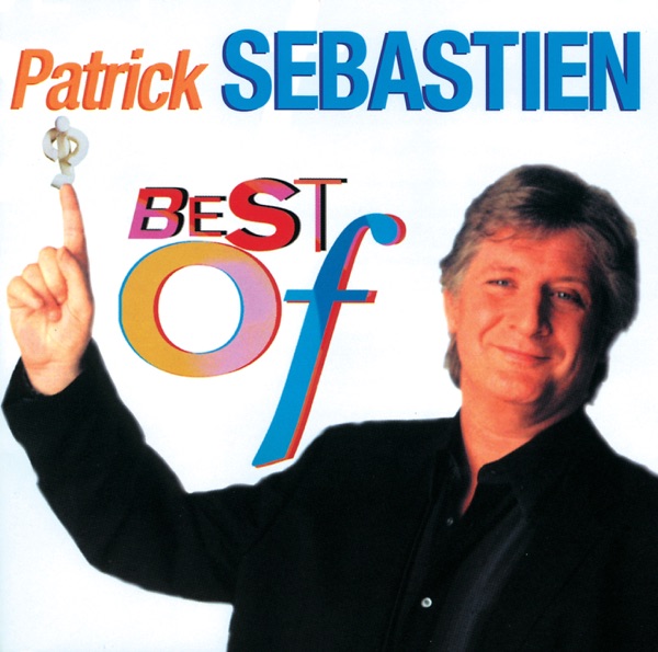 Patrick Sébastien: Best Of - Patrick Sébastien