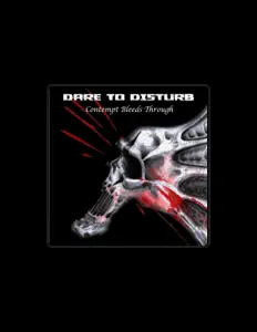 Listen to Dare to Disturb, watch music videos, read bio, see tour dates & more!