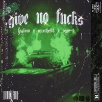 GIVE NO FUCKS (feat. Apxche94 & Ogee-T) - Single - Lazlow