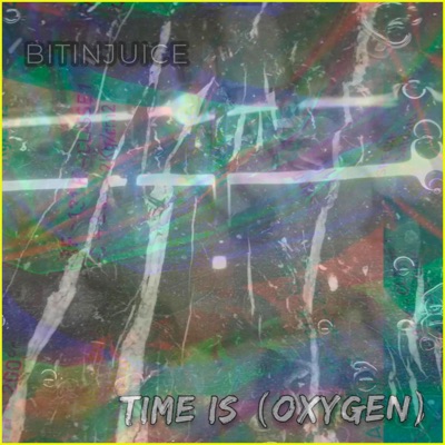 Time is (Oxygen) - Single