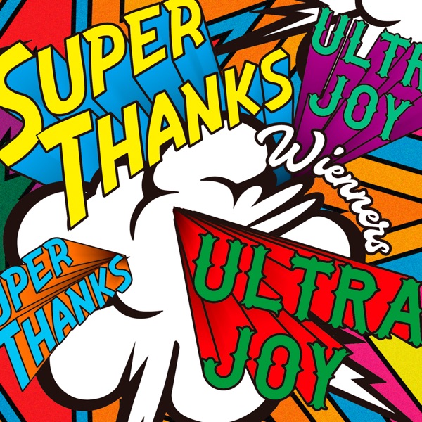 Super Thanks, Ultra Joy - Single