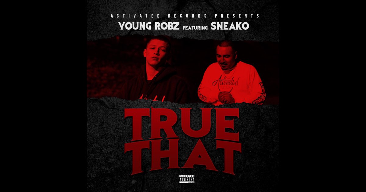 True That (feat. Sneako) - Single - Album by Young Robz