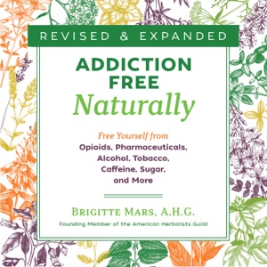 Addiction-Free Naturally (Unabridged)