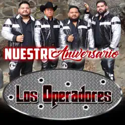 Nuestro Aniversario - Single - Los Operadores Nuestro Aniversario - Single - Los Operadores