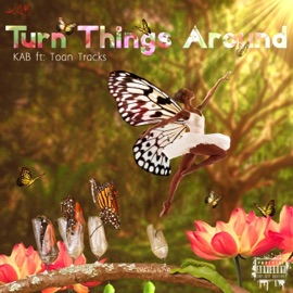 Turn Things Around (feat. Toan Tracks) KAB