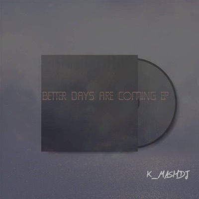 Better Days Are Coming