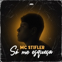 Só Me Esqueça - Single - Mc Stifler