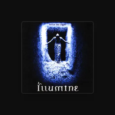 Listen to Illumine, watch music videos, read bio, see tour dates & more!