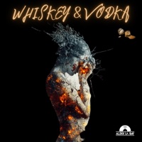 Whiskey & Vodka - Single - Alexx La Bay