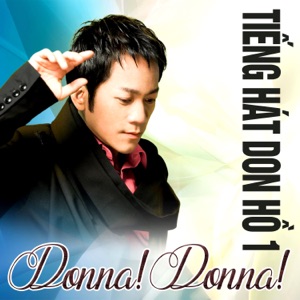 Tiếng hát Don Hồ 1 (Donna! Donna!)