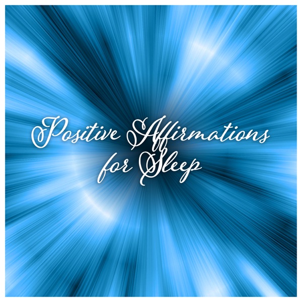 Positive Affirmations for Sleep - Total Calm Music for Relaxation, Meditation, Hypnosis Session