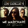 Stream & download Me Marcharé (feat. Wisin)
