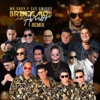 Brindemos Mas Amor (Remix) [feat. José Peña Suazo y la Banda Gorda, Tony Swing, Diomedes y el Grupo Mio, Luis Rafael, Sin Fronteras, Silvio Mora, Martin Martinez, Gery Daniel, Julio Ceballos, Eddy Rafael, Darys Contreras, Daniel Lorenzo & Bajando Fino] - Single