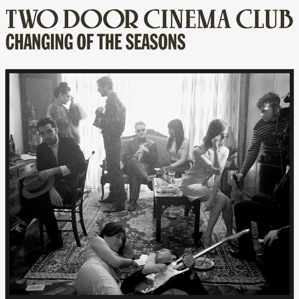 Changing Of The Seasons Ep By Two Door Cinema Club On Apple Music