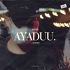 Ayaduu (feat. Mounko) - Single