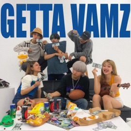 Getta Vamz (feat. Fazira, Denon, Waver Clleu, Win, KID:00 & Saekki Duck) Vamz