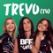 Trevo (Tu) - BFF Girls lyrics