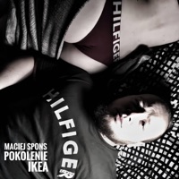 Pokolenie Ikea - Single - Maciej Spons