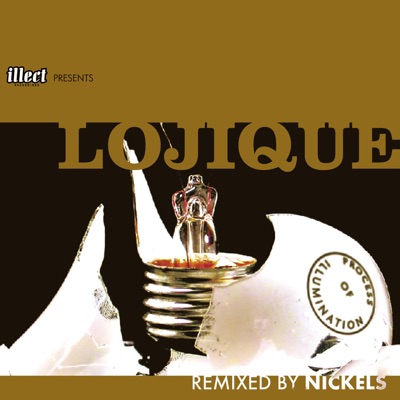 Process of Illumination: Remixed By Nickels