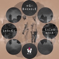 Ngi Bhekele (feat. Lesley) - Single - Shino Kikai
