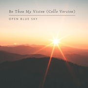 Be Thou My Vision (Cello Version) - Open Blue Sky