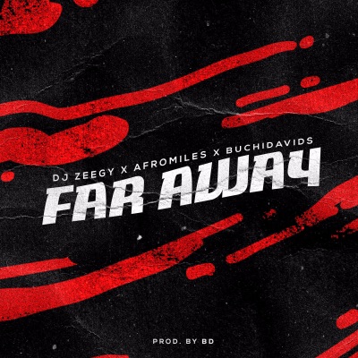 Far Away (with AFROMILES & BUCHIDAVIDS) - Single