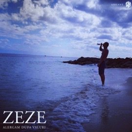 Alergam Dupa Valuri (feat. Cally Roda) Zeze