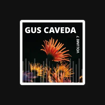 Listen to Gus Caveda, watch music videos, read bio, see tour dates & more!