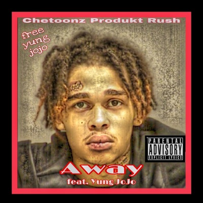 Away (feat. Yung JoJo) - Single