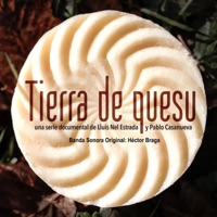 Tierra de Quesu (Banda Sonora Original) - Hector Braga