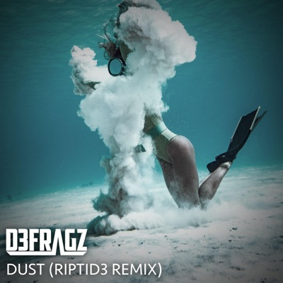 Dust (RIPTID3 Remix) - Single