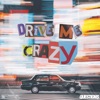 Drive Me Crazy (feat. CRONIN) - Single