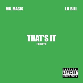 That's It Freestyle (feat. Lil Bill) Mr Magic