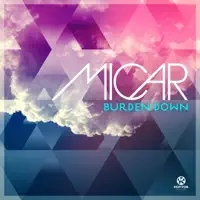 Burden Down (Extended Mix) — Micar