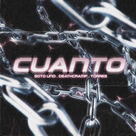 Cuánto (feat. Torres & Deathcramp) SOTO UNO