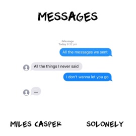 Messages (feat. SoLonely) Miles Casper