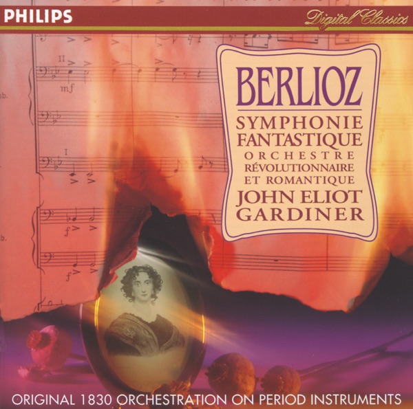 Berlioz: Symphonie Fantastique (Oiriginal 1830 Orchestration on Period Instruments)