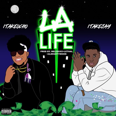 LA Life (feat. 1TakeJay & Melodixx) - Single