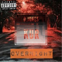 overnight (feat. Kur) - Single - D. Jones